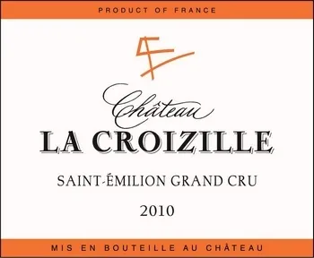 Wine label for Château La Croizille, Saint-Émilion Grand Cru 2010, Product of France